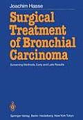 Surgical Treatment of Bronchial Carcinoma: Screening Methods, Early and Late Results