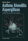 Asthma, Alveolitis, Aspergillose: Charakterisierung Urs?chlicher Antigene