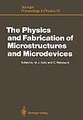 The Physics and Fabrication of Microstructures and Microdevices: Proceedings of the Winter School Les Houches, France, March 25-April 5, 1986