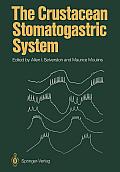 The Crustacean Stomatogastric System: A Model for the Study of Central Nervous Systems