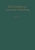 Die Geb?ude Der Universit?t Heidelberg: Textband