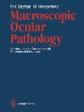 Macroscopic Ocular Pathology: An Atlas Including Correlations with Standardized Echography