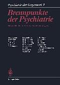 Psychiatrie Der Gegenwart: Brennpunkte Der Psychiatrie. Diagnostik, Datenerhebung, Krankenversorgung