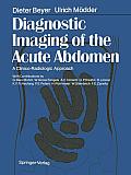 Diagnostic Imaging of the Acute Abdomen: A Clinico-Radiologic Approach