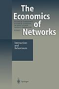The Economics of Networks: Interaction and Behaviours