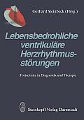 Lebensbedrohliche Ventrikul?re Herzrhythmusst?rungen: Fortschritte in Diagnostik Und Therapie