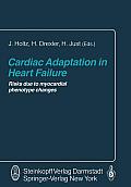 Cardiac Adaptation in Heart Failure: Risks Due to Myocardial Phenotype Changes