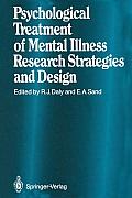 Psychological Treatment of Mental Illness: Research Strategies and Design