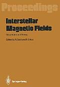 Interstellar Magnetic Fields: Observation and Theory Proceedings of a Workshop, Held at Schol? Ringberg, Tegernsee, September 8-12, 1986