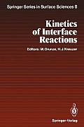 Kinetics of Interface Reactions: Proceedings of a Workshop on Interface Phenomena, Campobello Island, Canada, September 24-27, 1986