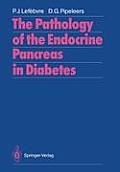 The Pathology of the Endocrine Pancreas in Diabetes