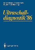 Ultraschalldiagnostik '86: Drei-L?nder-Treffen Bonn. 10. Gemeinsame Tagung Der Deutschsprachigen Gesellschaften F?r Ultraschall in Der Medizin
