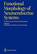 Functional Morphology of Neuroendocrine Systems: Evolutionary and Environmental Aspects