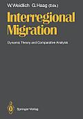 Interregional Migration: Dynamic Theory and Comparative Analysis