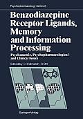 Benzodiazepine Receptor Ligands, Memory and Information Processing: Psychometric, Psychopharmacological and Clinical Issues