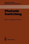 Photonic Switching: Proceedings of the First Topical Meeting, Incline Village, Nevada, March 18-20, 1987
