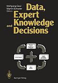 Data, Expert Knowledge and Decisions: An Interdisciplinary Approach with Emphasis on Marketing Applications