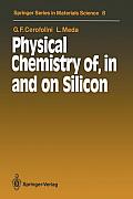 Physical Chemistry Of, in and on Silicon
