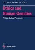 Ethics and Human Genetics: A Cross-Cultural Perspective