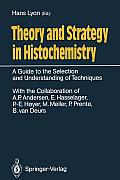 Theory and Strategy in Histochemistry: A Guide to the Selection and Understanding of Techniques