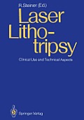 Laser Lithotripsy: Clinical Use and Technical Aspects