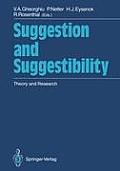 Suggestion and Suggestibility: Theory and Research