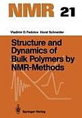 Structure and Dynamics of Bulk Polymers by Nmr-Methods