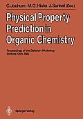 Physical Property Prediction in Organic Chemistry: Proceedings of the Beilstein Workshop, 16-20th May, 1988, Schloss Korb, Italy