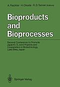 Bioproducts and Bioprocesses: Second Conference to Promote Japan/U.S. Joint Projects and Cooperation in Biotechnology, Lake Biwa, Japan, September 2