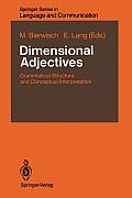 Dimensional Adjectives: Grammatical Structure and Conceptual Interpretation