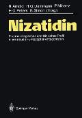 Nizatidin: Pharmakologisches Und Klinisches Profil Eines Neuen H2-Rezeptor-Antagonisten