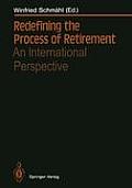 Redefining the Process of Retirement: An International Perspective