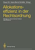 Allokationseffizienz in Der Rechtsordnung: Beitr?ge Zum Travem?nder Symposium Zur ?konomischen Analyse Des Zivilrechts, 23.-26. M?rz 1988