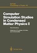 Computer Simulation Studies in Condensed Matter Physics II: New Directions Proceedings of the Second Workshop, Athens, Ga, Usa, February 20-24, 1989