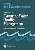Estuarine Water Quality Management: Monitoring, Modelling and Research