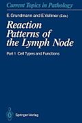 Reaction Patterns of the Lymph Node: Part 1 Cell Types and Functions