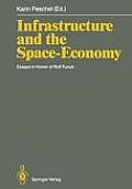 Infrastructure and the Space-Economy: Essays in Honor of Rolf Funck