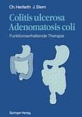 Colitis Ulcerosa -- Adenomatosis Coli: F?nktionserhaltende Therapie