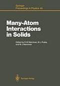 Many-Atom Interactions in Solids: Proceedings of the International Workshop, Pajulahti, Finland, June 5-9, 1989