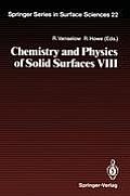 Chemistry and Physics of Solid Surfaces VIII