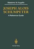 Joseph Alois Schumpeter: A Reference Guide
