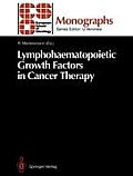 Lymphohaematopoietic Growth Factors in Cancer Therapy