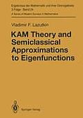 Kam Theory and Semiclassical Approximations to Eigenfunctions