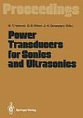 Power Transducers for Sonics and Ultrasonics: Proceedings of the International Workshop, Held in Toulon, France, June 12 and 13, 1990