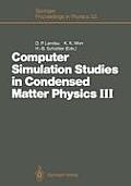 Computer Simulation Studies in Condensed Matter Physics III: Proceedings of the Third Workshop Athens, Ga, Usa, February 12-16, 1990