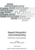 Speech Recognition and Understanding: Recent Advances, Trends and Applications