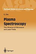 Plasma Spectroscopy: The Influence of Microwave and Laser Fields