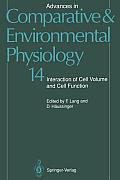 Advances in Comparative and Environmental Physiology: Interaction of Cell Volume and Cell Function Volume 14