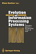 Evolution of Information Processing Systems: An Interdisciplinary Approach for a New Understanding of Nature and Society