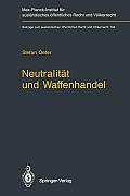 Neutralit?t Und Waffenhandel / Neutrality and Arms Transfers: Neutrality and Arms Transfers